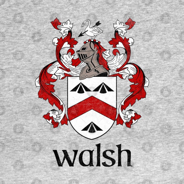 Walsh Name / Faded Style Family Crest Coat Of Arms Design by feck!